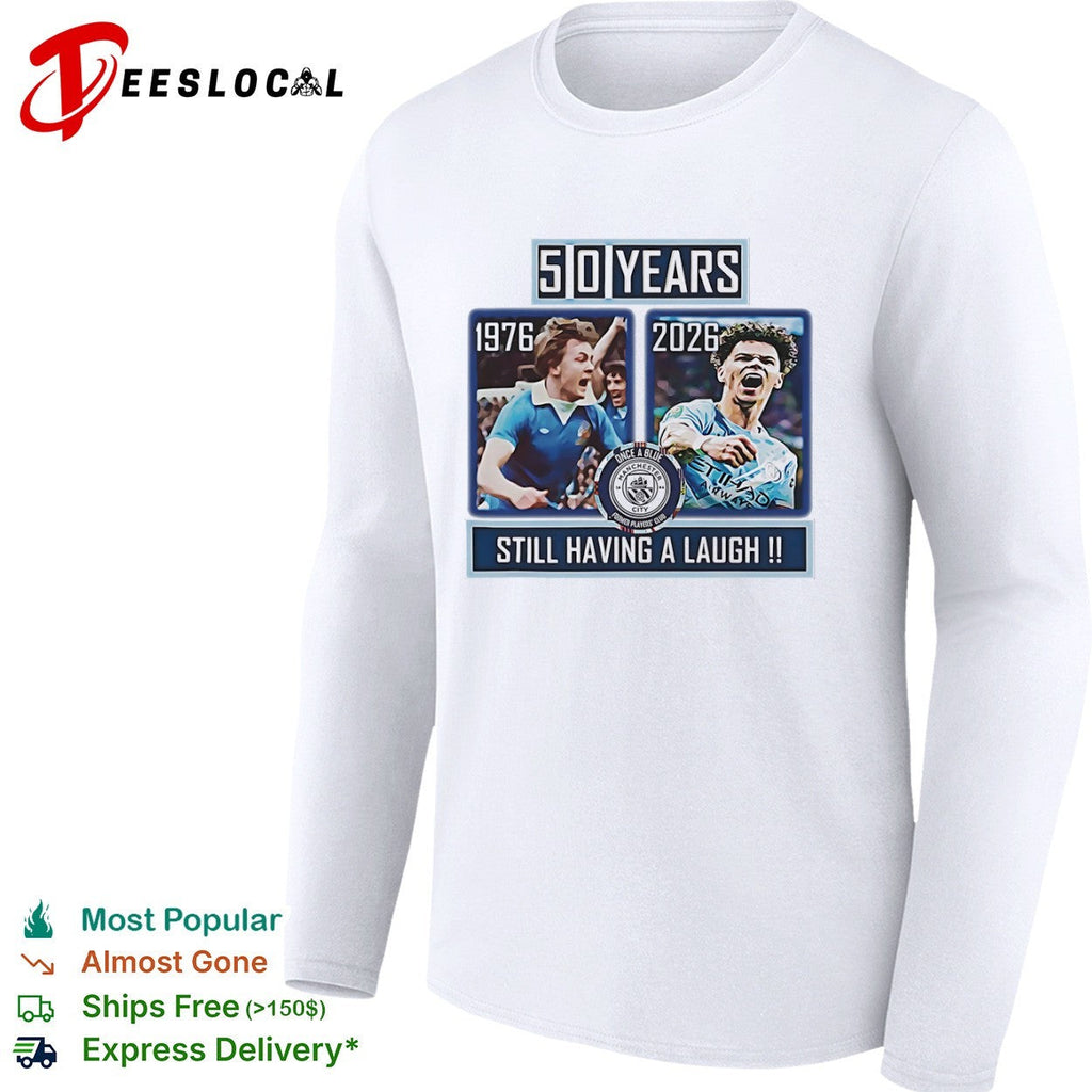 Dennis Tueart and Rico Lewis Manchester City 50 Years Still Having a Laugh shirt Unisex