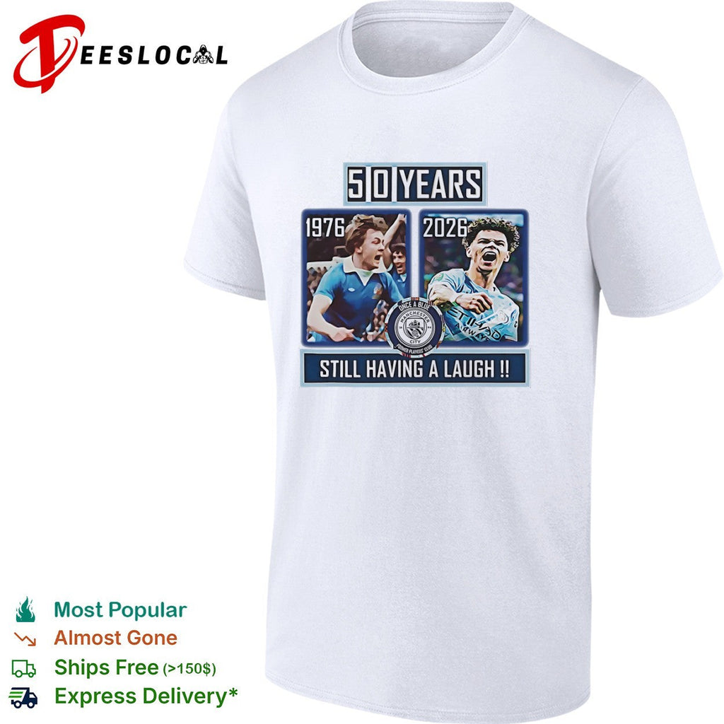 Dennis Tueart and Rico Lewis Manchester City 50 Years Still Having a Laugh shirt Unisex