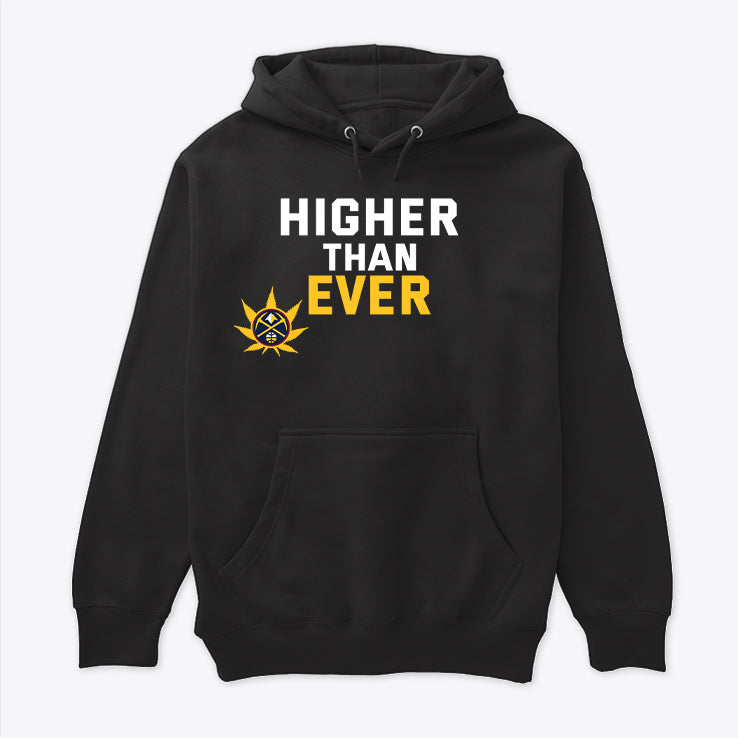 Denver Nuggets Higher Than Ever Unisex