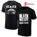 Denver Nuggets built by black history elevated by black voices graphic shirt Unisex