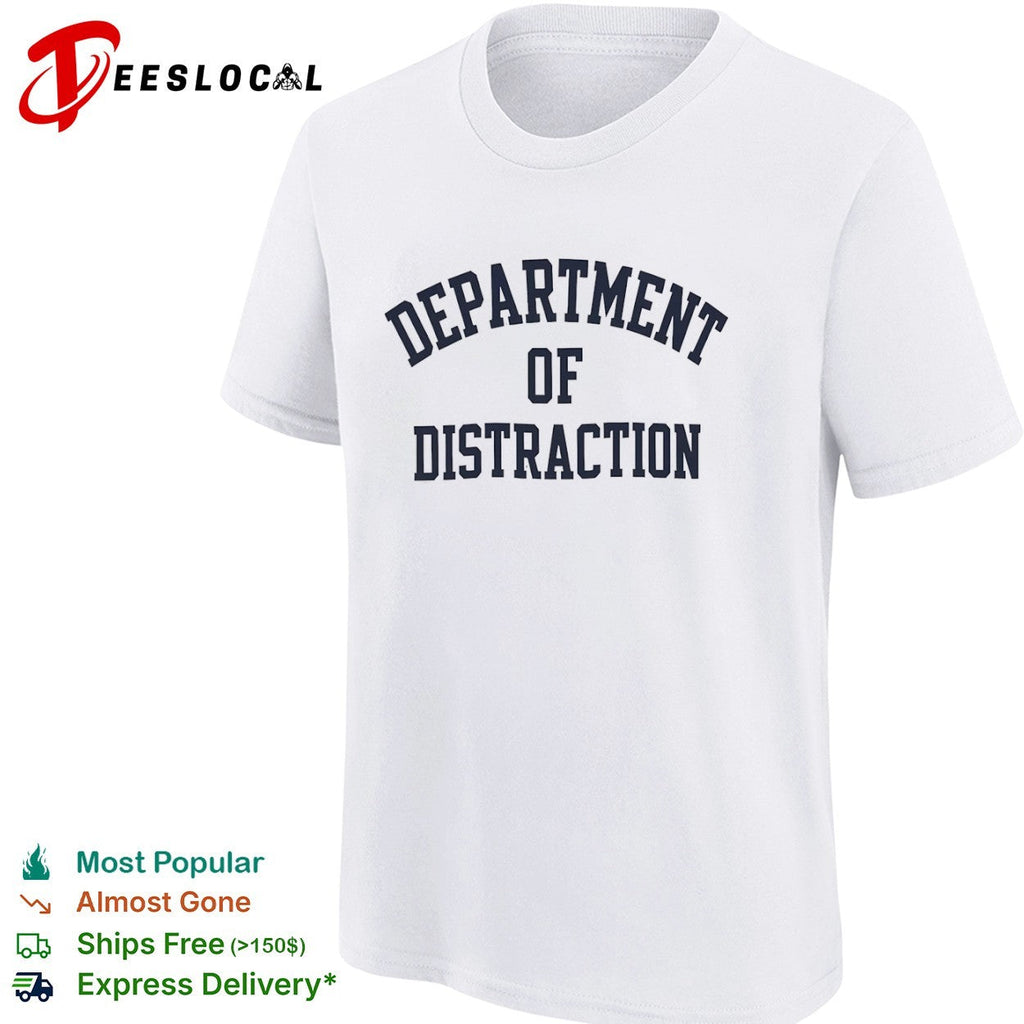 Department of Distraction shirt Unisex