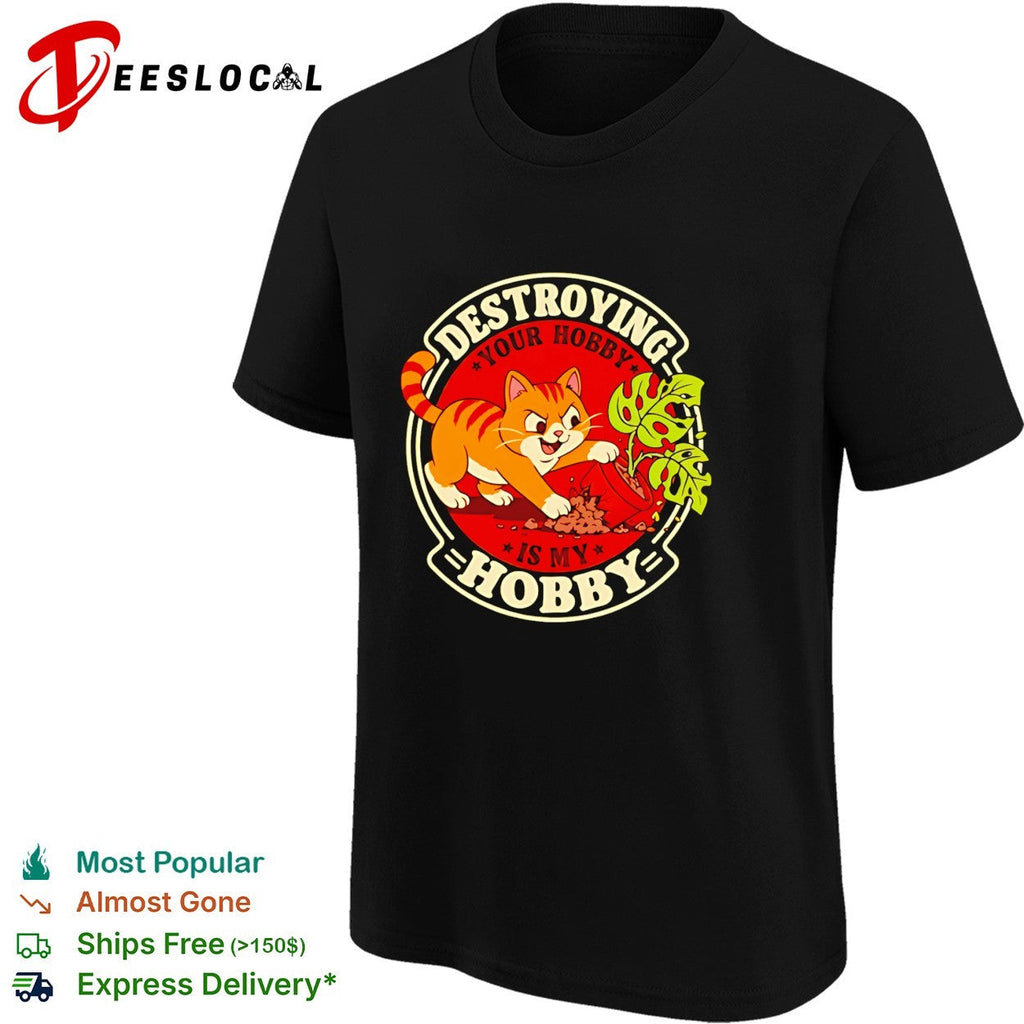 Destroying your hobby is my hobby mischievous cat with houseplant vintage shirt Unisex