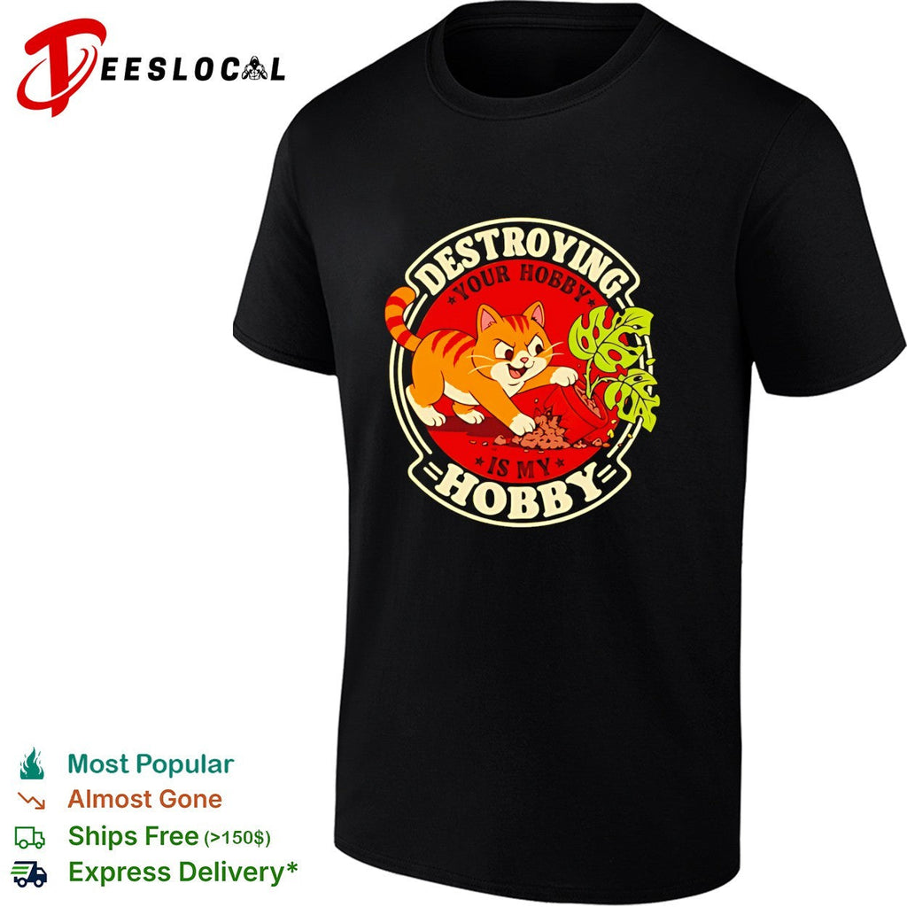 Destroying your hobby is my hobby mischievous cat with houseplant vintage shirt Unisex