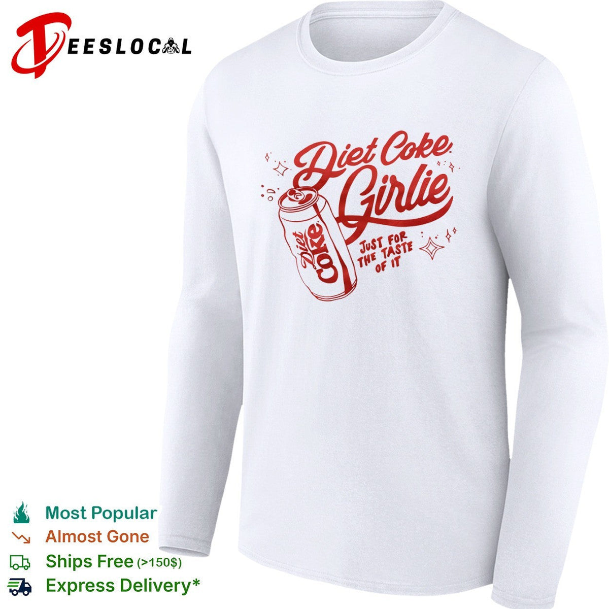 Diet Coke Girlie just for the taste of it shirt Unisex