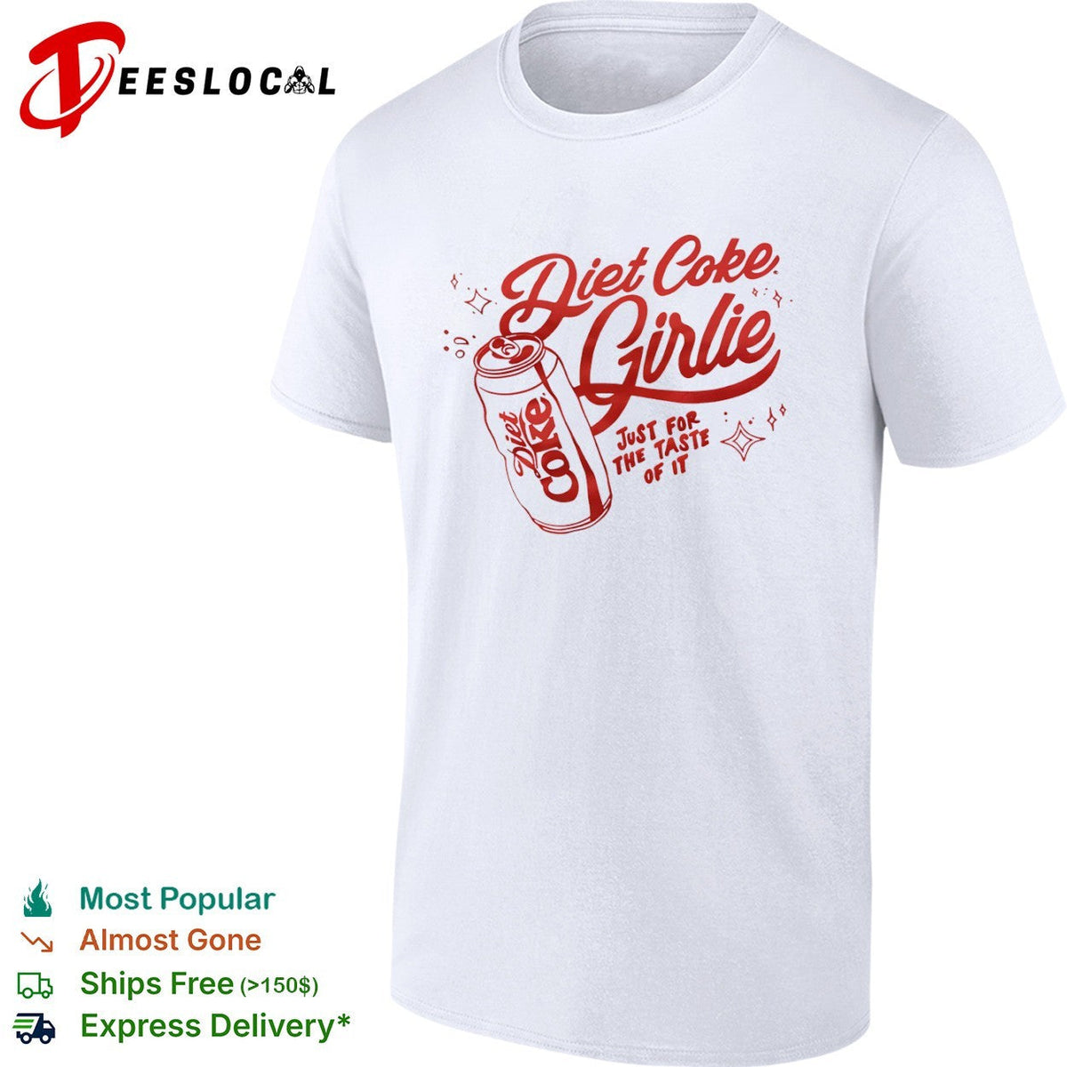 Diet Coke Girlie just for the taste of it shirt Unisex