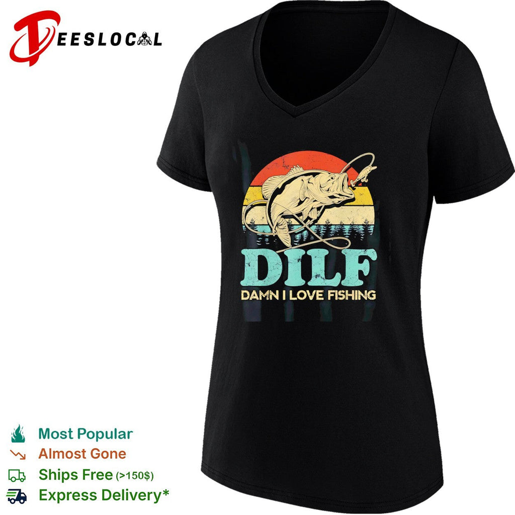 Dilf Damn I Love Fishing shirt Unisex
