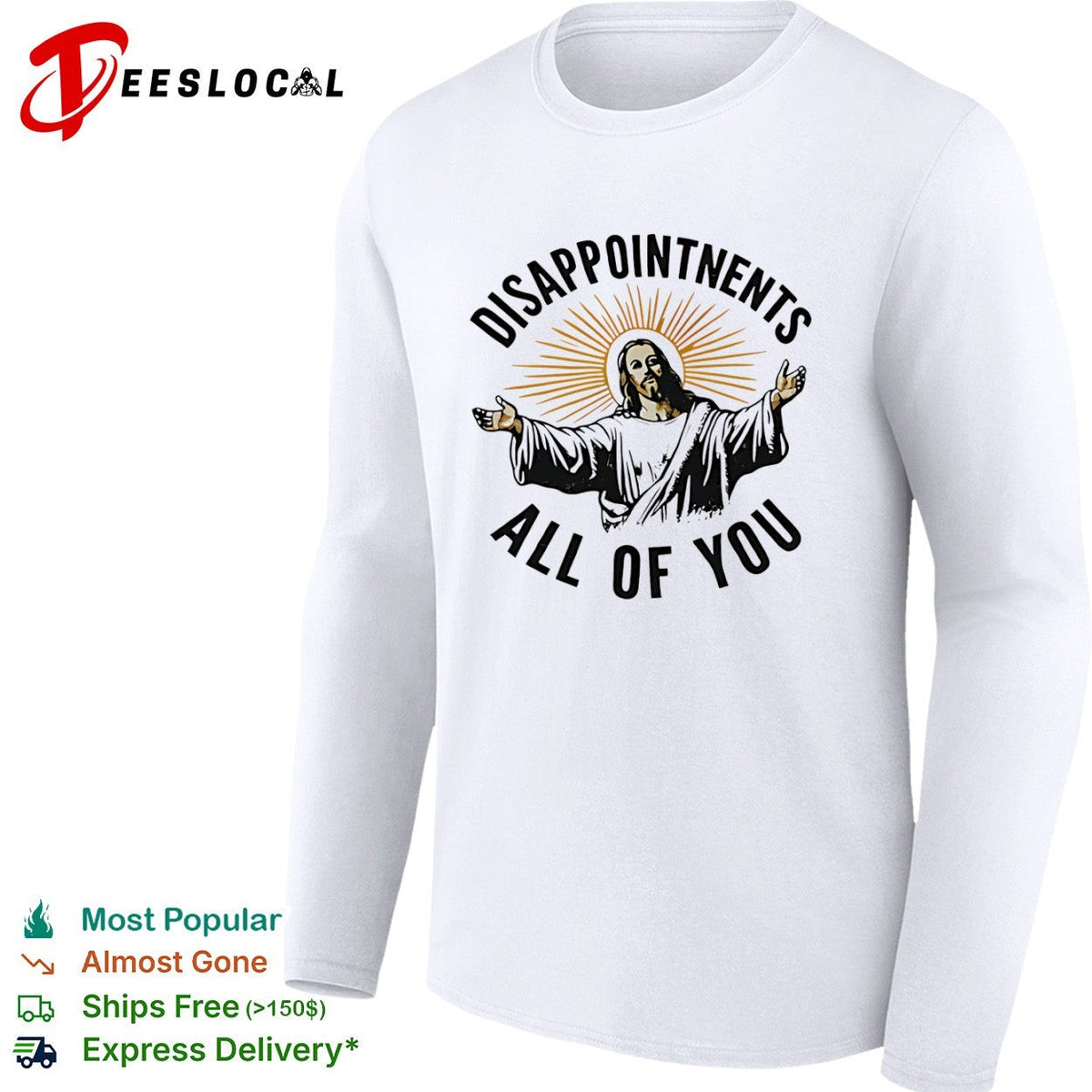 Disappointments all of you Jesus Christ parody shirt Unisex