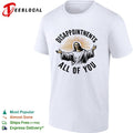 Disappointments all of you Jesus Christ parody shirt Unisex