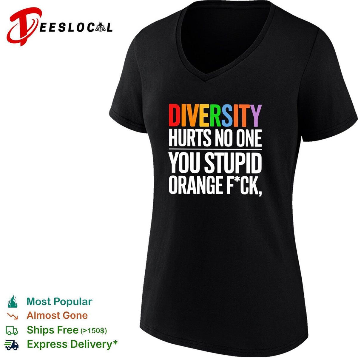 Diversity hurts no one you stupid orange fck parody political statement shirt Unisex