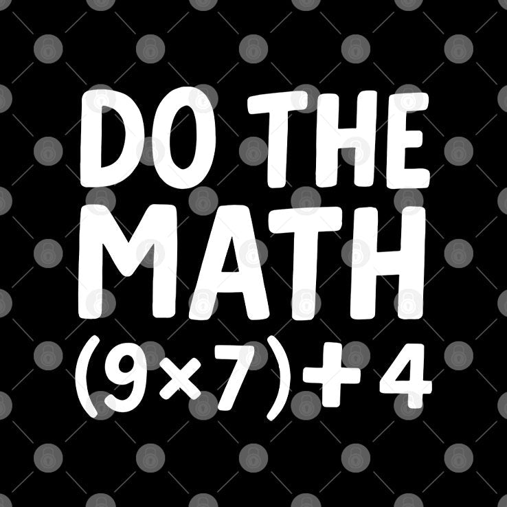 Do The Math 67 Meme T Shirt Unisex
