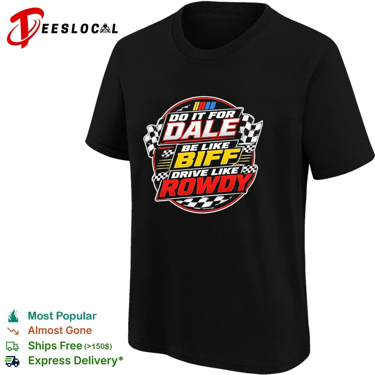 Do it for Dale be like Biff drive like Rowdy shirt Unisex