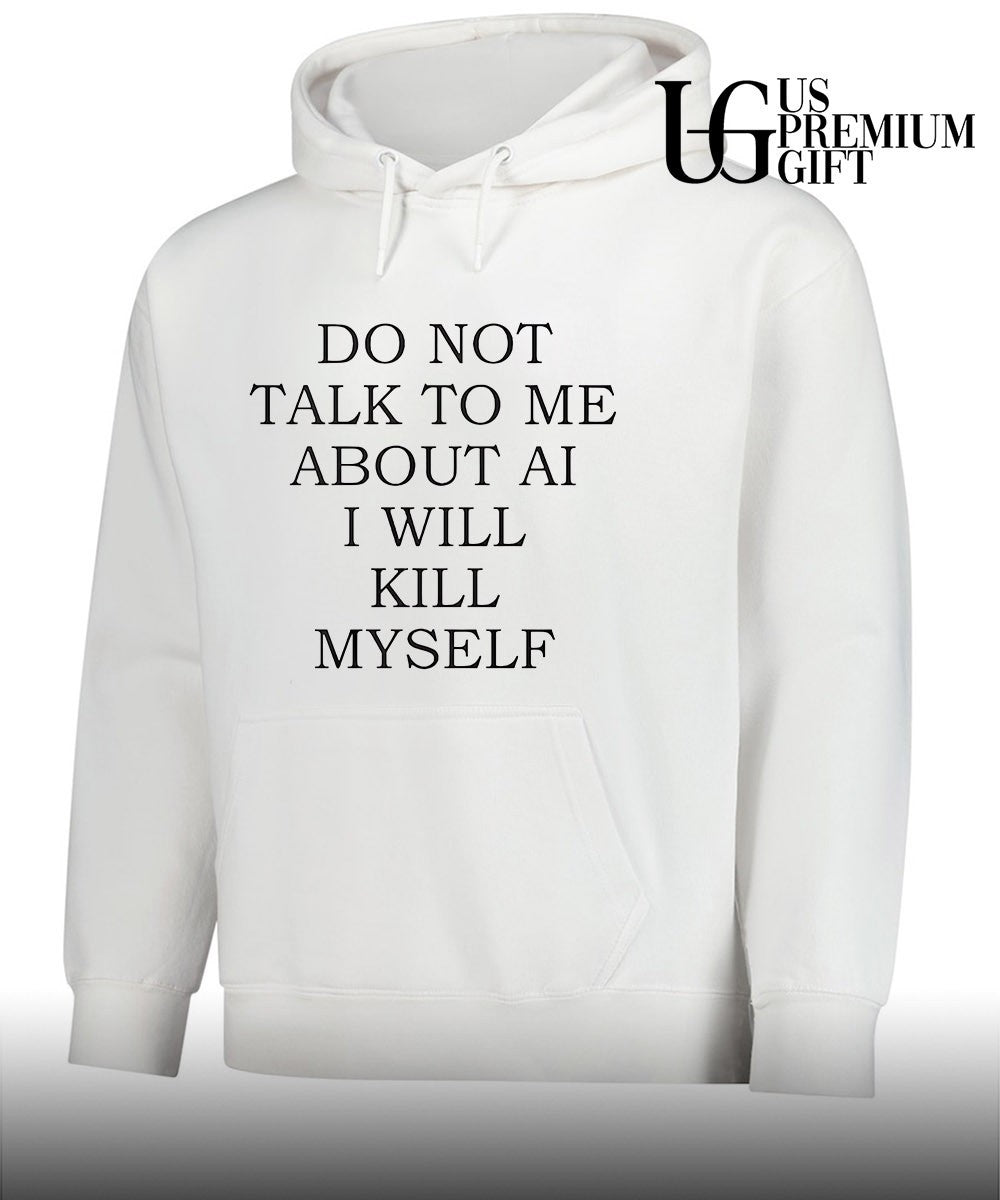 Do not talk to me about αι I will kill myself shirt Unisex