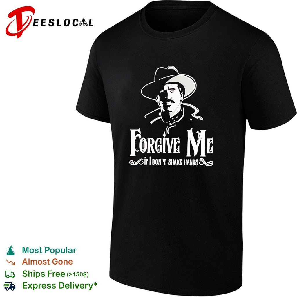 Doc Holliday forgive me if I don’t shake hands western cowboy silhouette dark shirt Unisex