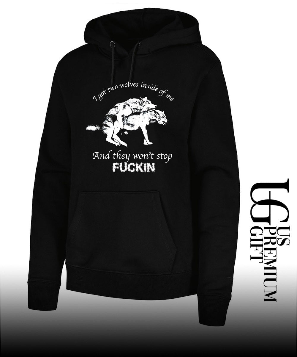 Dogs I got two wolves inside me and they won’t stop fucking shirt Unisex