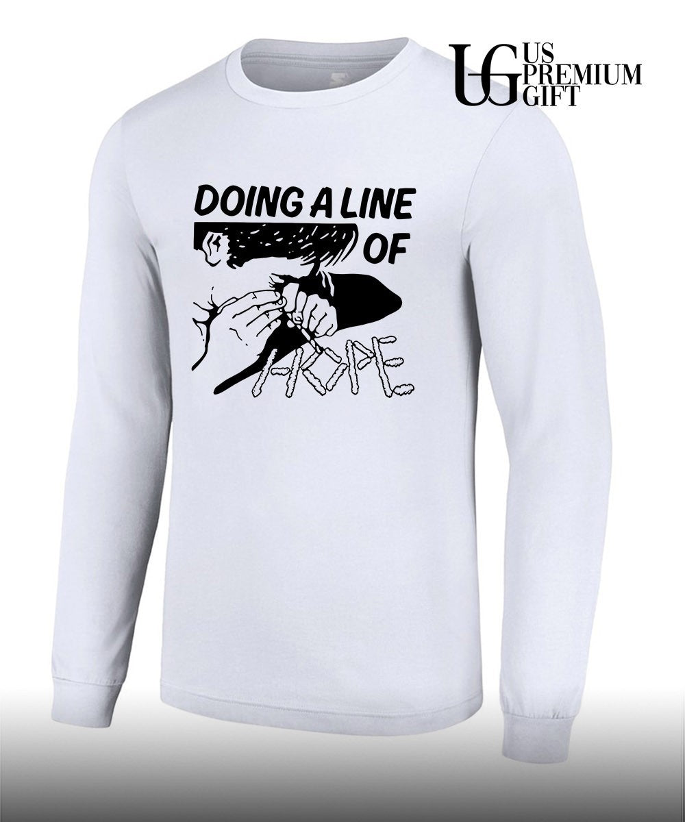 Doing a line of hope Unisex
