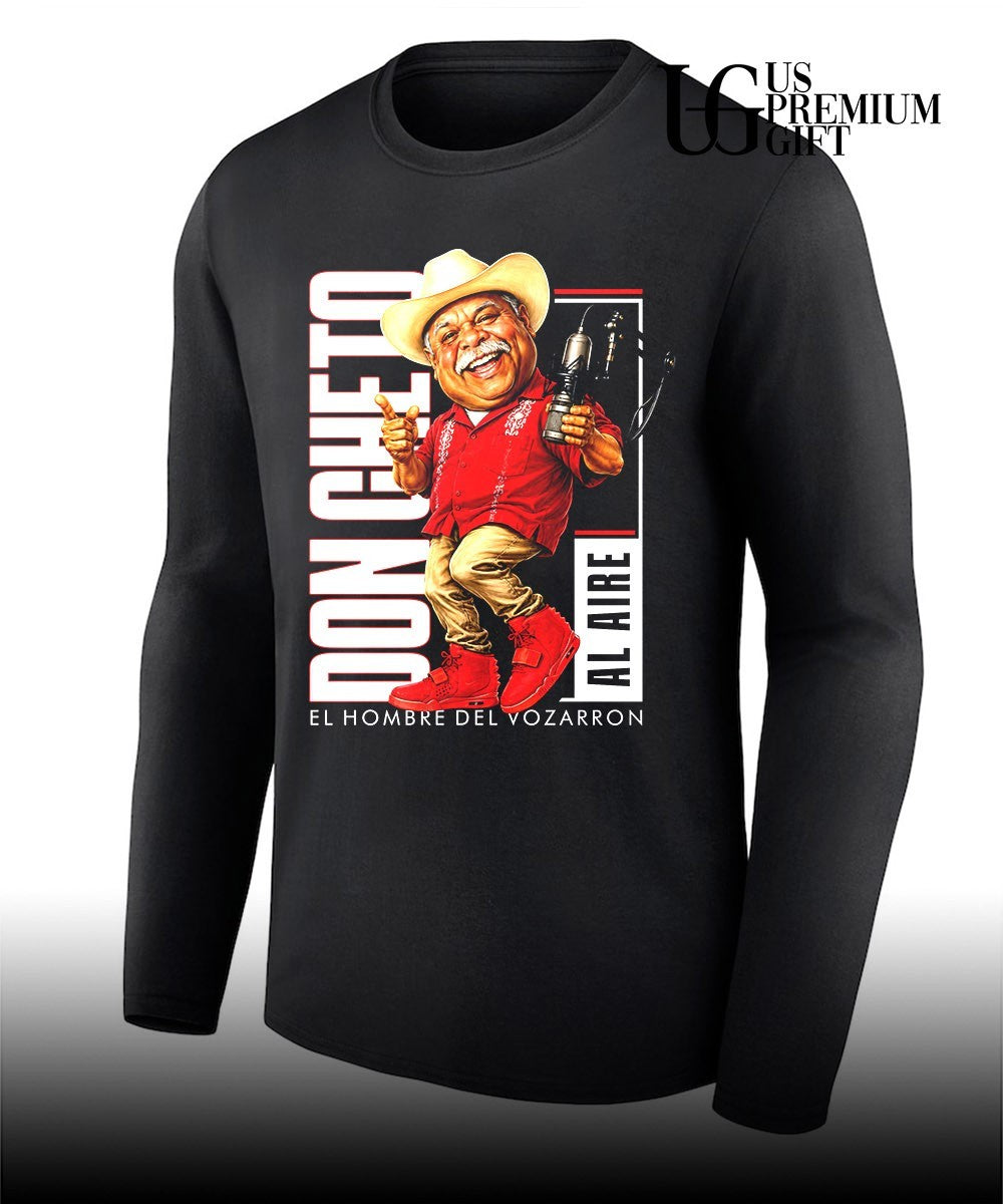 Don Cheto Radio Personality Don Cheto Al Aire El Hombre Del Vozarron shirt Unisex