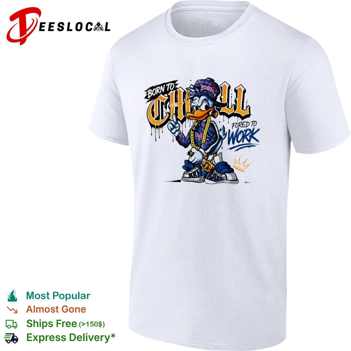 Donald Duck Born to Chill Forced to Work Graffiti shirt Unisex