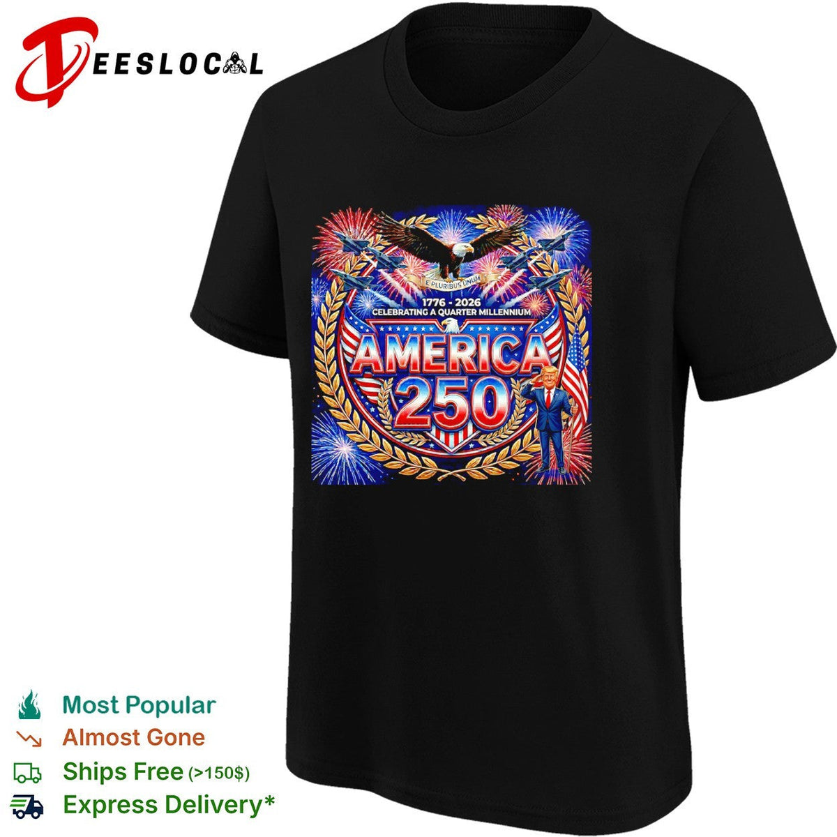 Donald Trump America 250 1776 2026 Celebrating a Quarter Millennium shirt Unisex