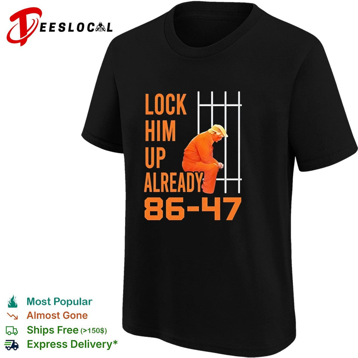 Donald Trump Lock Him up Already 86 47 Prison shirt Unisex