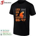 Donald Trump Lock Him up Already 86 47 Prison shirt Unisex