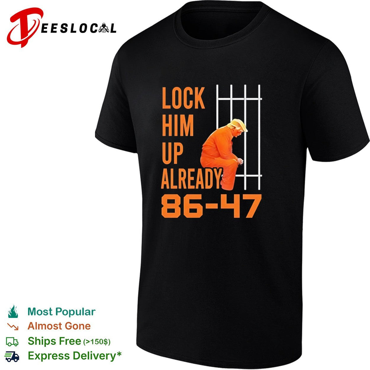 Donald Trump Lock Him up Already 86 47 Prison shirt Unisex