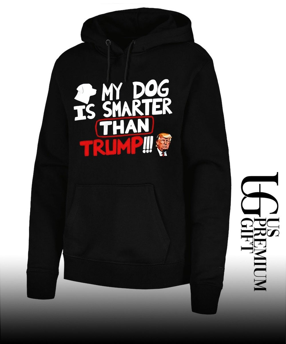 Donald Trump My Dog Is Smarter than shirt Unisex