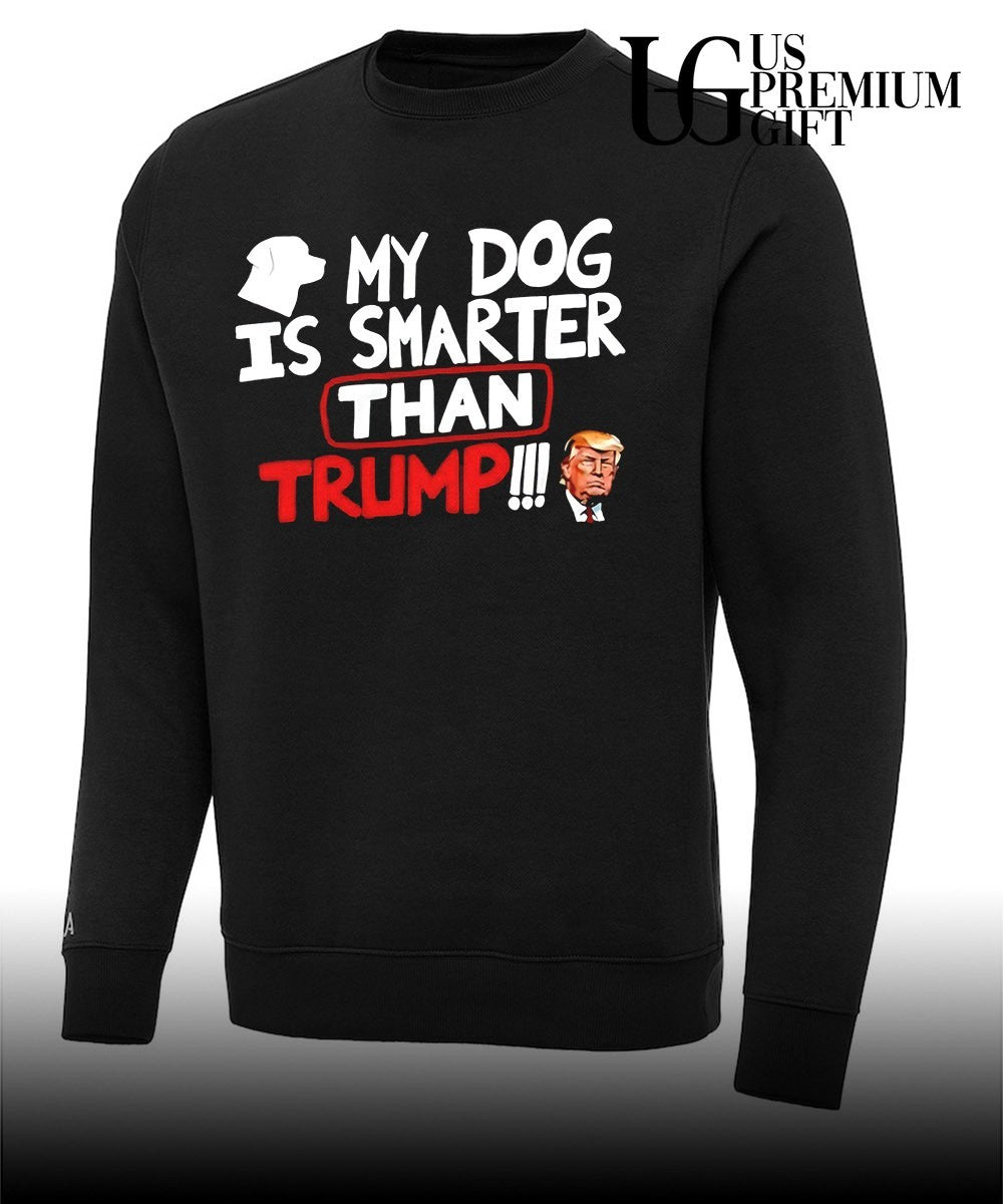 Donald Trump My Dog Is Smarter than shirt Unisex