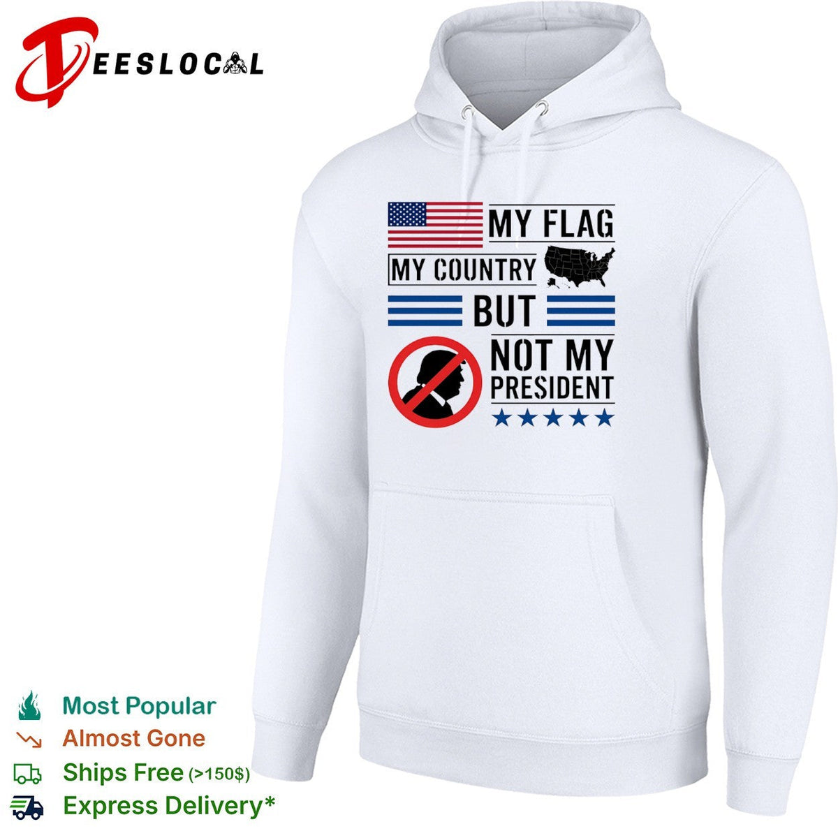 Donald Trump My Flag My Country but not my President shirt Unisex