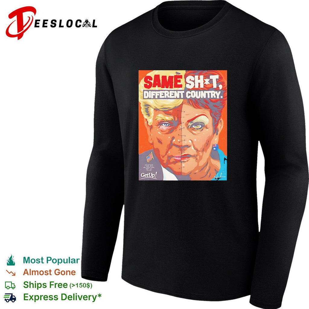 Donald Trump Pauline Hanson split face same shit different country shirt Unisex