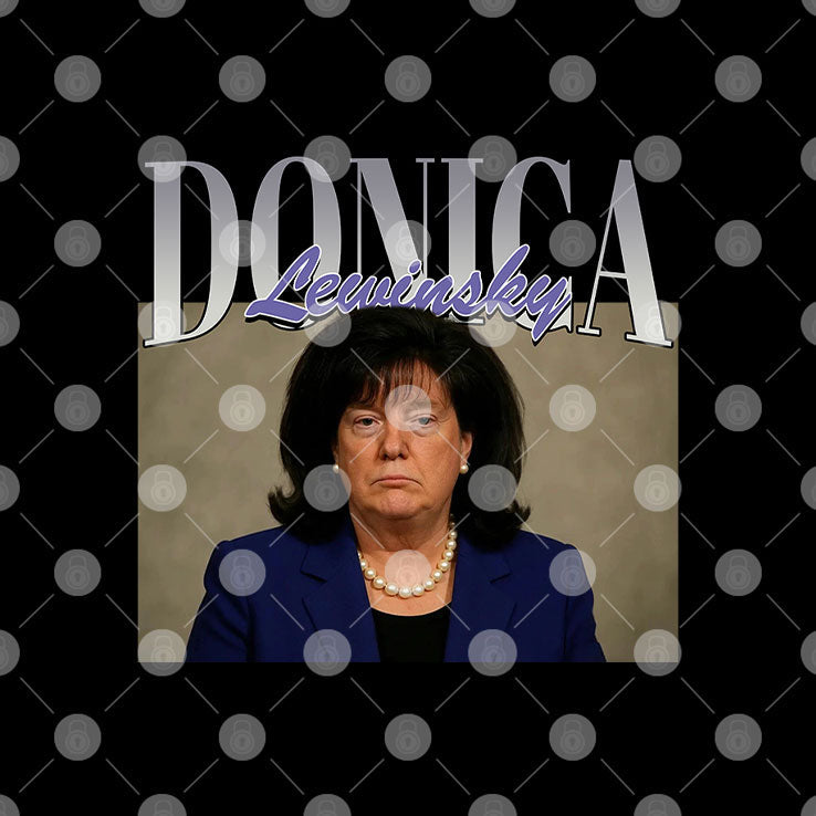 Donica Lewinsky Trump Bill Clinton T Shirt Unisex