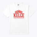 Donna Kelce Home Renovations T Shirt Unisex