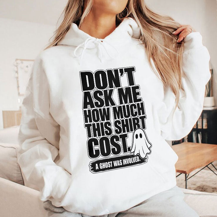 Don’t Ask Me How Much This Shirt Cost Ghost Tee