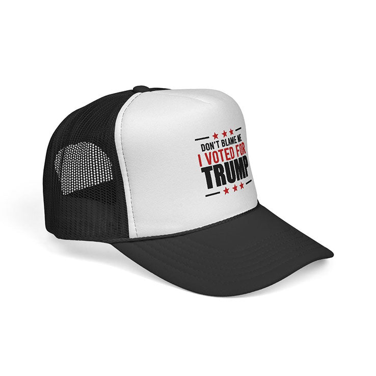 Don’t Blame Me I Voted For Trump Hat