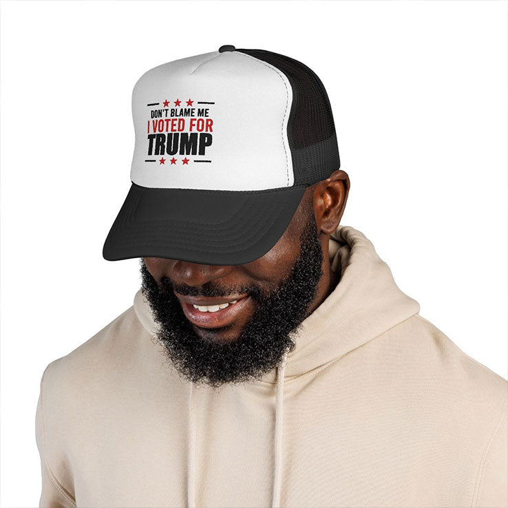 Don’t Blame Me I Voted For Trump Hat