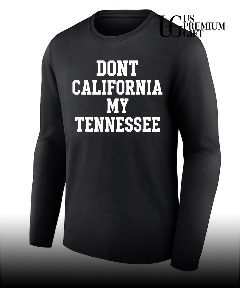 Don’t California My Tennessee 2026 shirt Unisex