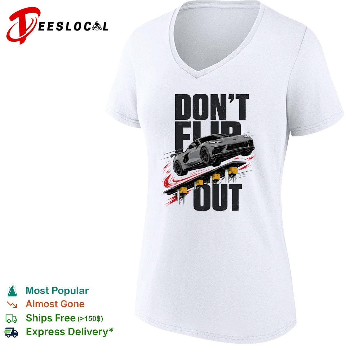 Don’t Flip Out Chevrolet Corvette C8 Sportscar Automotive Racing Car shirt Unisex