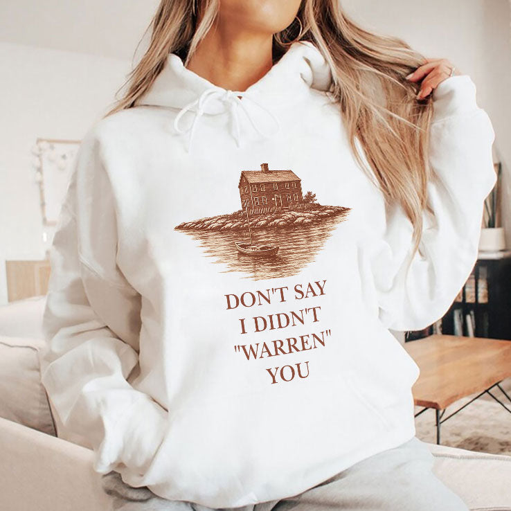 Don’t Say I Didn’t Warren You Widow’s Bay T Shirt Unisex