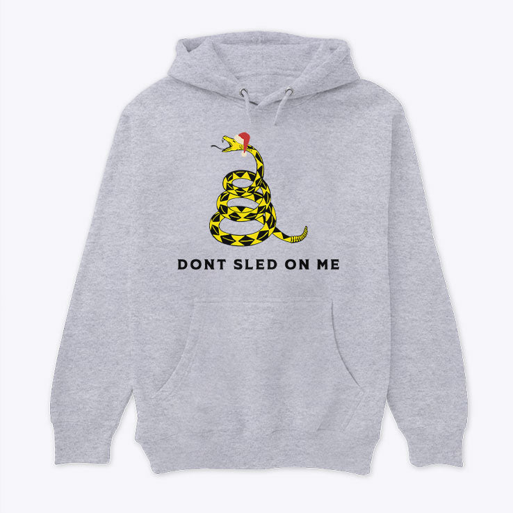 Don’t Sled On Me Funny Christmas Unisex