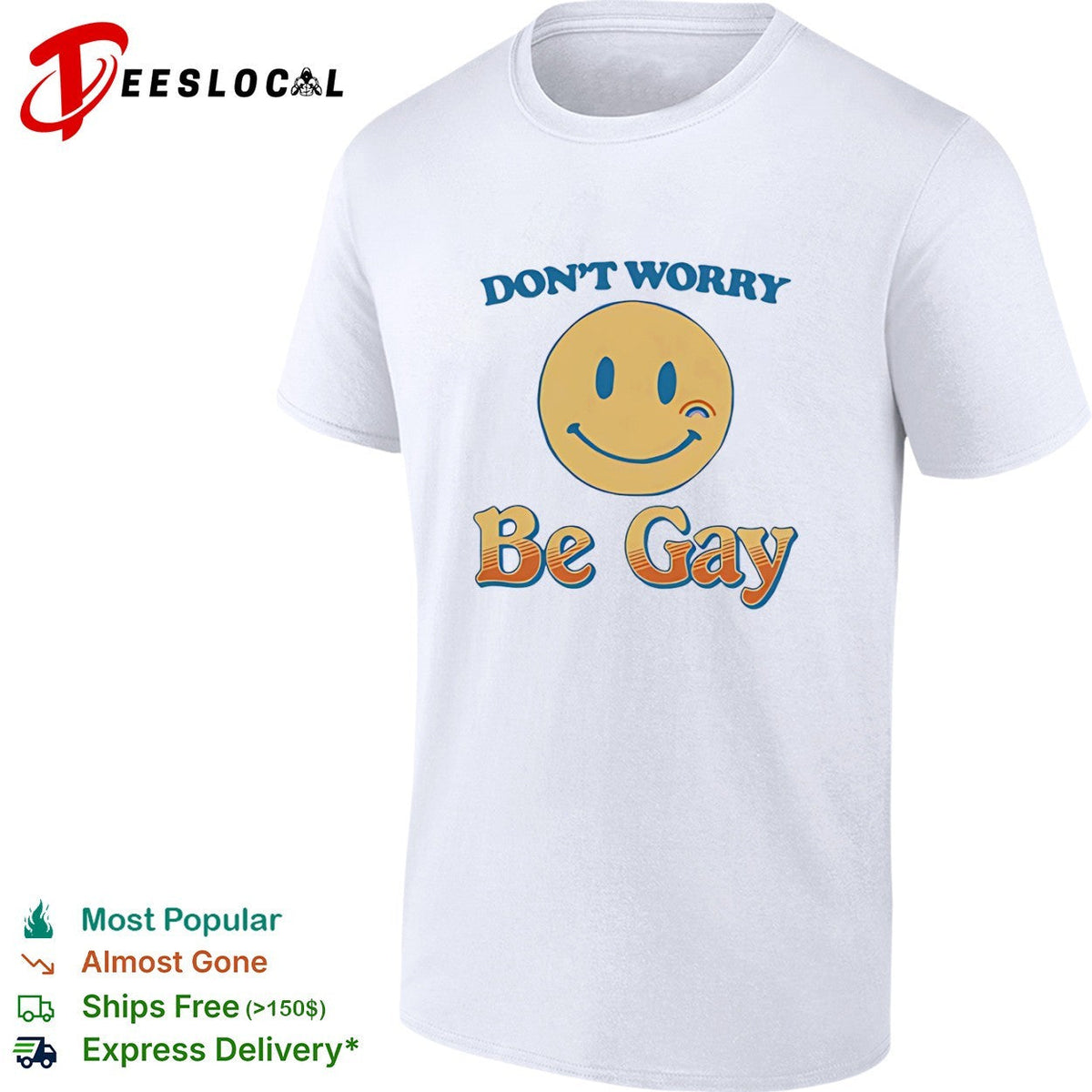 Don’t Worry Be Gay Smiley Face Rainbow Design Pride LGBTQ shirt Unisex