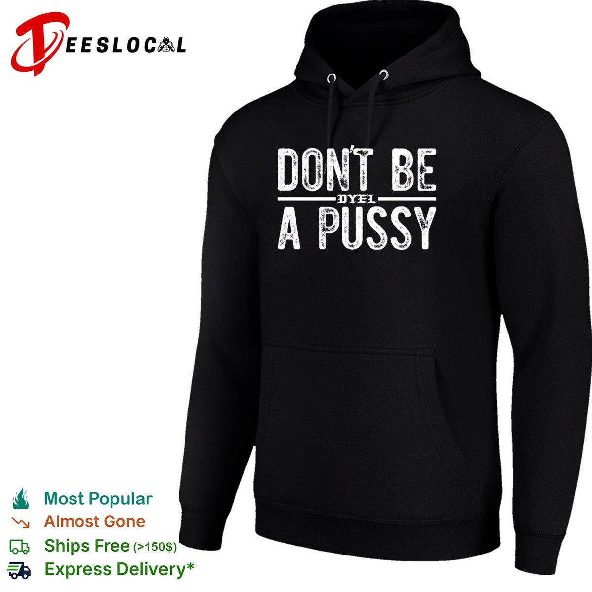 Don’t be a pussy dyel shirt Unisex