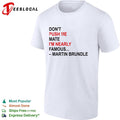 Don’t push me mate I’m nearly famous quote bold text shirt Unisex