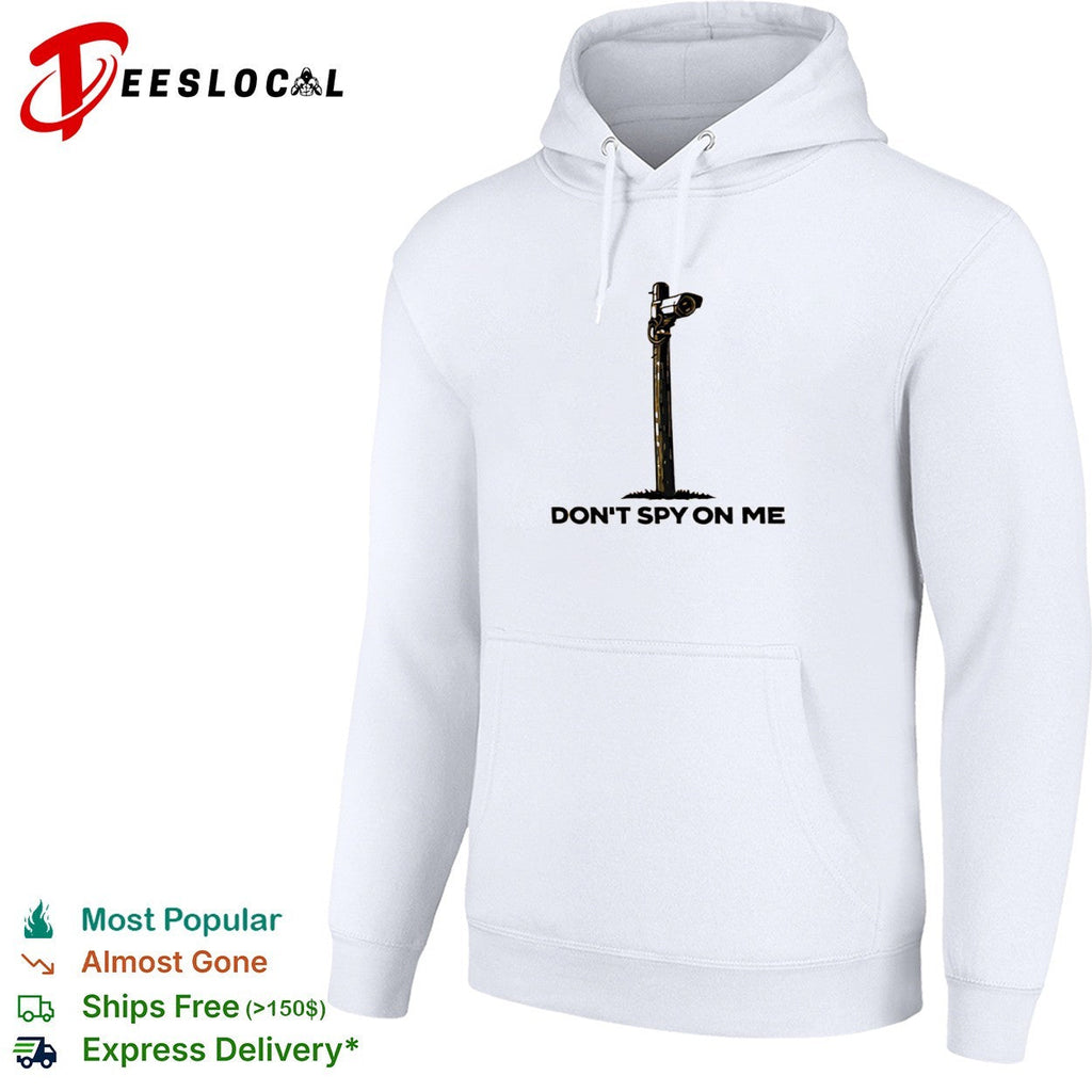 Don’t spy on me surveillance camera shirt Unisex