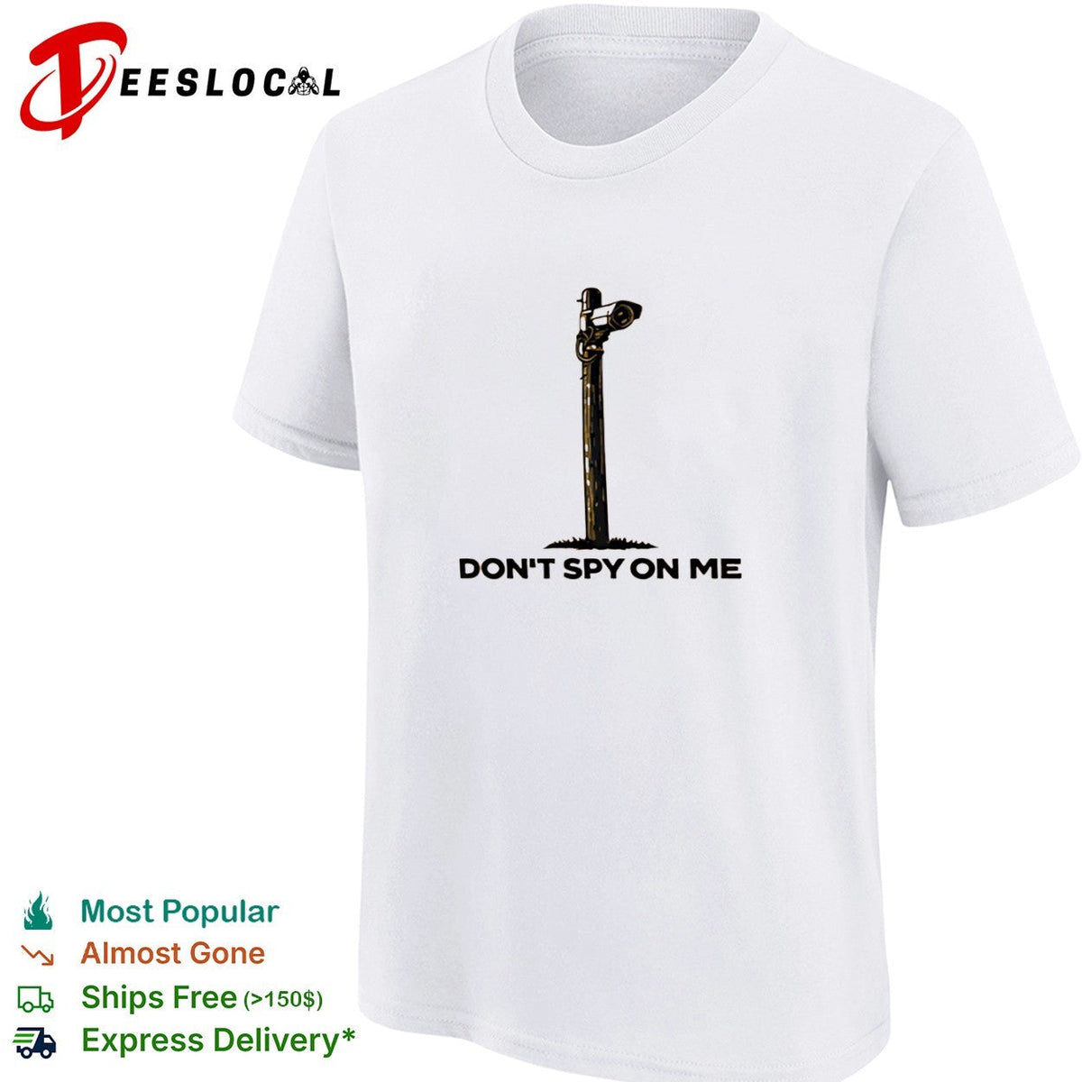 Don’t spy on me surveillance camera shirt Unisex