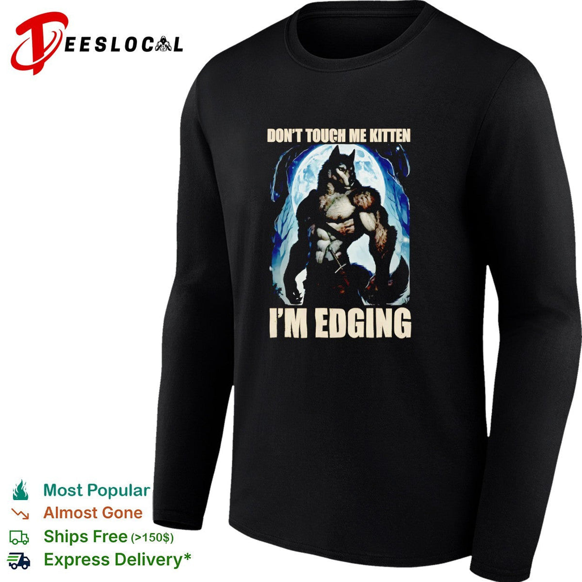 Dont touch me kitten Im edging Werewolf Moon Dark shirt Unisex