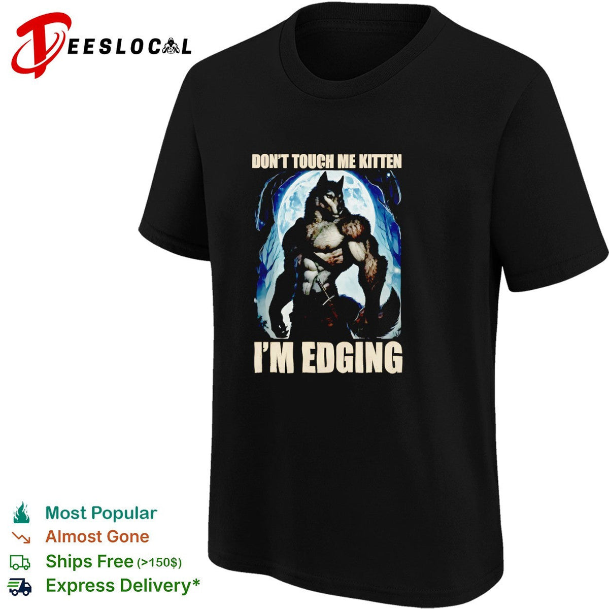 Dont touch me kitten Im edging Werewolf Moon Dark shirt Unisex