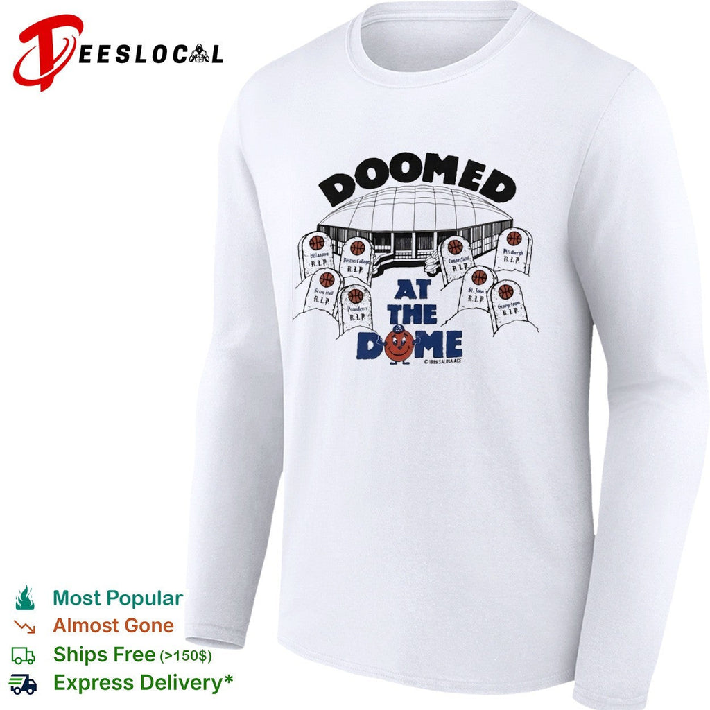 Doomed at the Dome Syracuse Orange Big East Villanova Boston College shirt Unisex