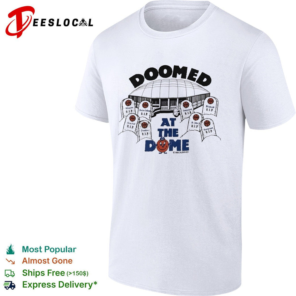 Doomed at the Dome Syracuse Orange Big East Villanova Boston College shirt Unisex