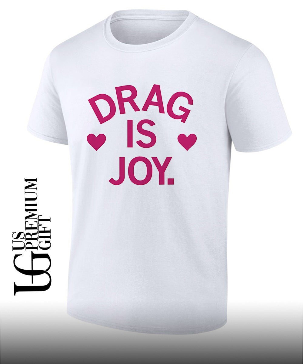 Drag is joy shirt Unisex