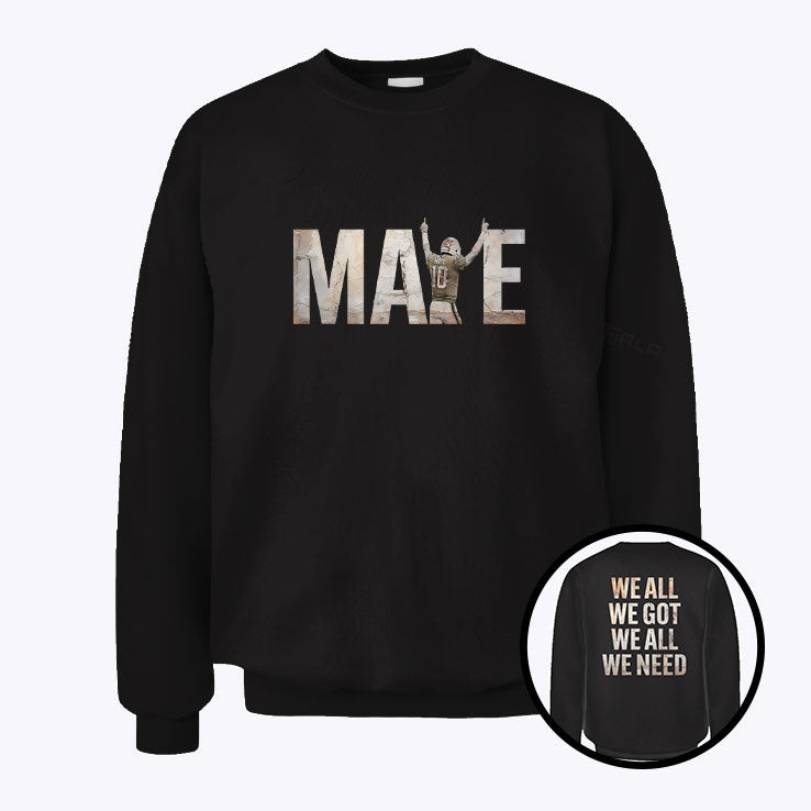 Drake Maye We All We Got We All We Need Unisex