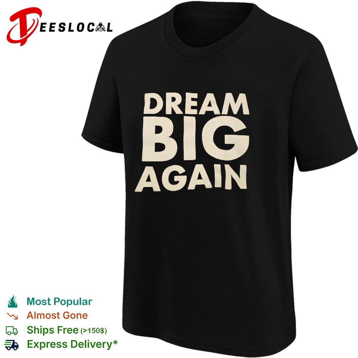 Dream Big Again shirt Unisex